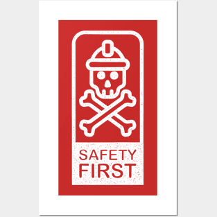 SAFETY FIRST Posters and Art